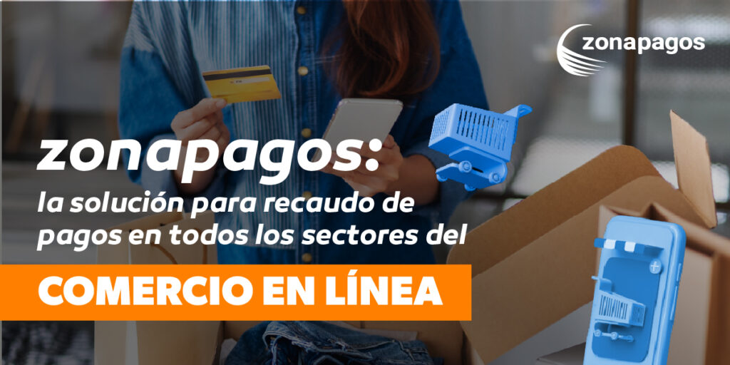 zonapagos: la solución para recaudo de pagos